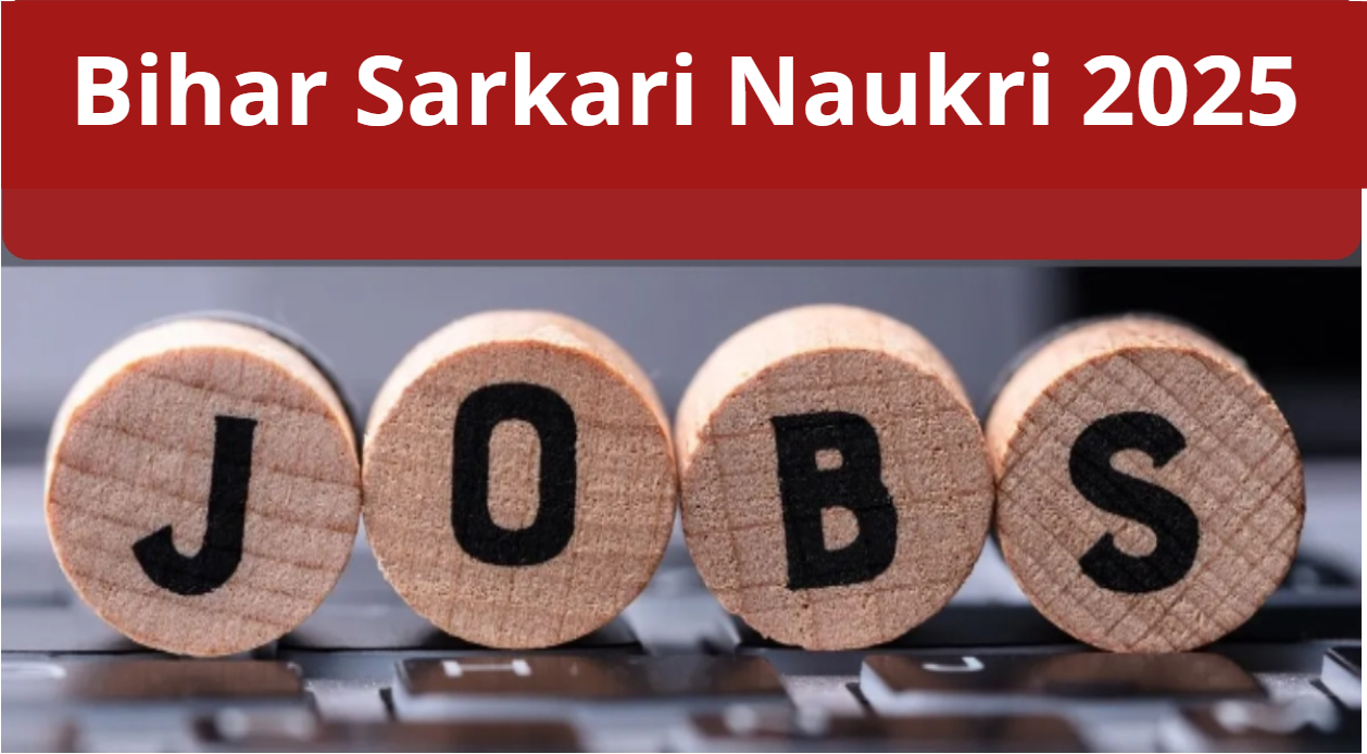 Bihar Sarkari Naukri 2025: Golden Opportunity for 10th Pass Youth Apply Immediately