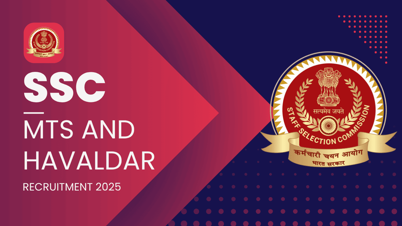 SSC MTS & Havildar 2025 Recruitment – Eligibility, Dates, Vacancies & Selection Process Explained